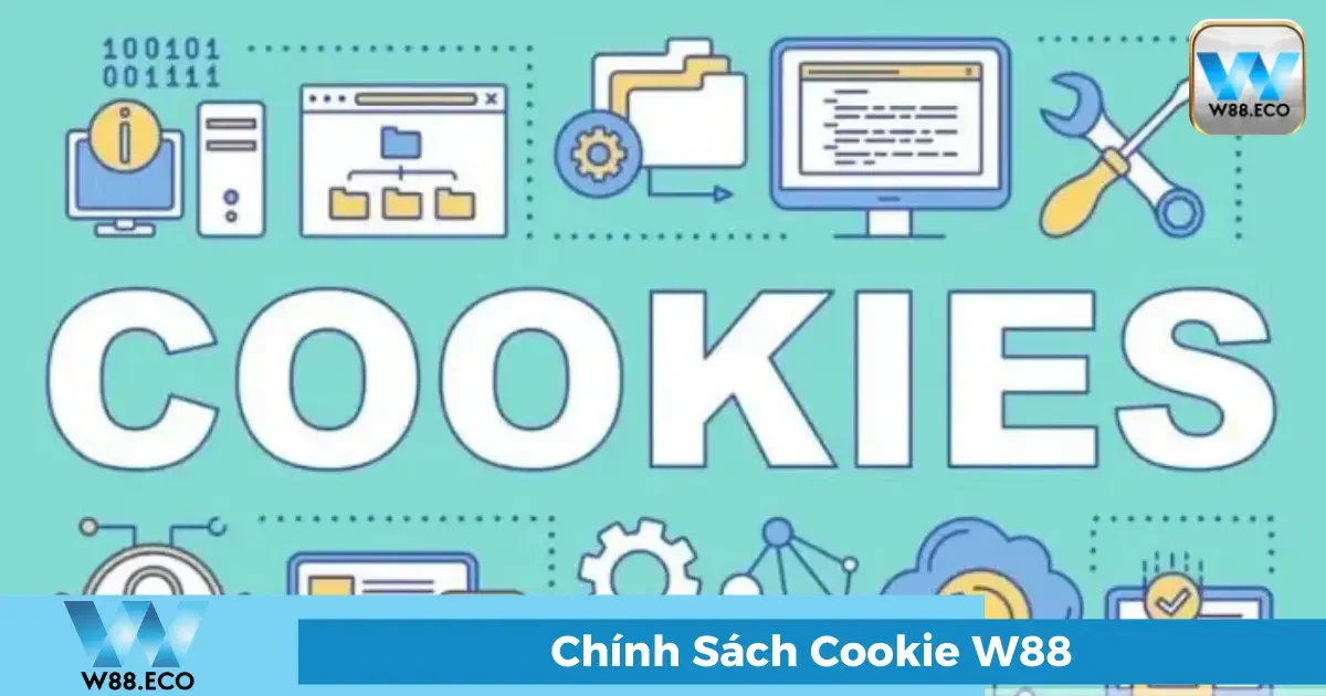Cookie là gì và tại sao W88 sử dụng chúng?